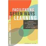 Facilitating Seven Ways of Learning by Davis, James R.; Arend, Bridget D.; Fink, L. Dee, 9781579228415