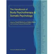 The Handbook of Body Psychotherapy and Somatic Psychology by Marlock, Gustl; Weiss, Halko; Young, Courtenay; Soth, Michael, 9781583948415