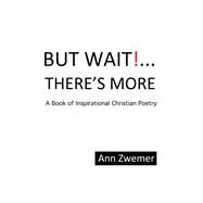 But Wait! There’s More by Zwemer, Ann, 9781973628415