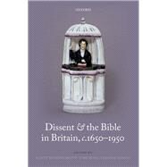 Dissent and the Bible in Britain, c.1650-1950 by Mandelbrote, Scott; Ledger-Lomas, Michael, 9780199608416