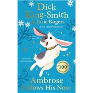 Ambrose Follows His Nose by Smith, Dick; Rogers, Josie, 9780241488416