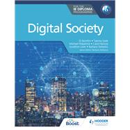 Digital Society for the IB Diploma by Eli Bomfim; Tammy Earle; Michael Fitzpatrick; Carol Hancox; Jonathon Levin; Barbara Stefanics, 9781398358416