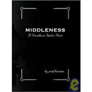 Middleness by Bastian, Josef, 9781419688416