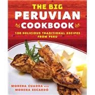 The Big Peruvian Cookbook by Cuadra, Morena; Escardó, Morena (CON), 9781510738416
