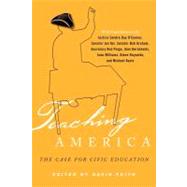 Teaching America The Case for Civic Education by Feith, David J.; Andrew, Seth; Bahmueller, Charles F.; Bauerlein, Mark; Bridgeland, John M.; Cole, Bruce; Dershowitz, Alan M.; Feinberg, Mike; Graham, Senator Bob; Hand, Chris; Hess, Frederick M.; Hickok, Eugene; Kazin, Michael; Kyl, Senator Jon; Lefkowit, 9781607098416