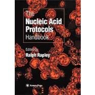 The Nucleic Acid Protocols Handbook by Rapley, Ralph, 9780896038417