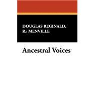 Ancestral Voices by Reginald, R.; Menville, Douglas, 9780941028417