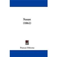 Susan by Osborne, Frances, 9781437498417