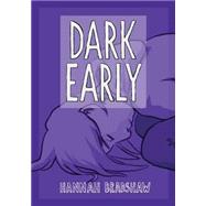 Dark Early by Bradshaw, Hannah, 9781508608417