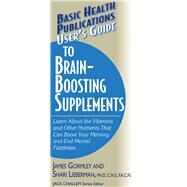 User's Guide to Brain-boosting Supplements by Gormley, James J.; Lieberman, Shari; Challem, Jack, 9781681628417
