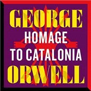 Homage to Catalonia by Orwell, George; Mullen, Lisa, 9780198838418