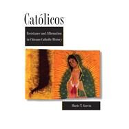 Catolicos by Garcia, Mario T., 9780292718418