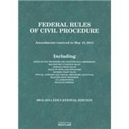 Federal Rules of Civil Procedure, 2013-2014 Educational Edition by WEST, 9780314658418