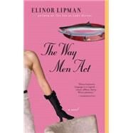 The Way Men Act by Lipman, Elinor, 9780671748418
