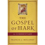 The Gospel of Mark by Moloney, Francis J., 9780801048418