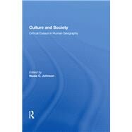 Culture and Society: Critical Essays in Human Geography by Johnson,Nuala C., 9780815388418