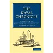The Naval Chronicle by Clarke, James Stanier; McArthur, John, 9781108018418