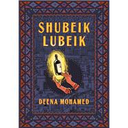 Shubeik Lubeik by Mohamed, Deena, 9781524748418