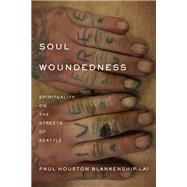 Soul Woundedness by Paul Houston Blankenship-Lai, 9781531508418