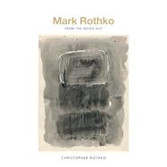 Mark Rothko by Rothko, Christopher, 9780300238419