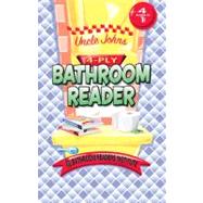 Uncle John's 4-ply Bathroom Reader by Bathroom Readers' Institute, 9780312668419
