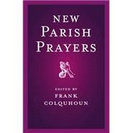 New Parish Prayers by Colquhoun, Frank, 9780340908419