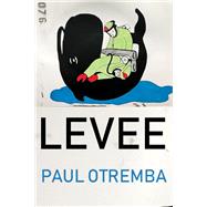 Levee by Otremba, Paul, 9781945588419