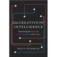 Creative Intelligence by Nussbaum, Bruce, 9780062088420