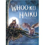 Whoo-ku Haiku by Gianferrari, Maria; Voss, Jonathan, 9780399548420