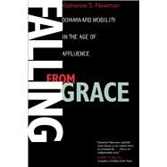 Falling from Grace by Newman, Katherine S., 9780520218420