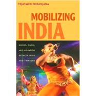 Mobilizing India by Niranjana, Tejaswini, 9780822338420