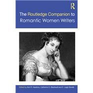 The Ashgate Research Companion to Romantic Women Writers by Hawkins; Ann R., 9781472468420