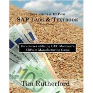 Supplemental ERPsim SAP Labs & Textbook by Rutherford, Tim, 9781535208420
