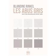 Les abus gris by Blandine Rinkel, 9782755508420