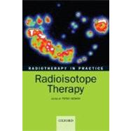 Radiotherapy in Practice Radioisotope Therapy by Hoskin, Peter J., 9780198568421
