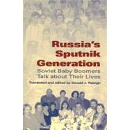 Russia's Sputnik Generation by Raleigh, Donald J., 9780253218421