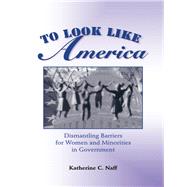 To Look Like America by Naff, Katherine C., 9780367098421