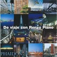 De Viaje Con Renzo Piano/On Tour With Renzo Piano by Piano, Renzo, 9780714898421