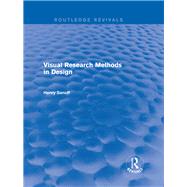Visual Research Methods in Design (Routledge Revivals) by Sanoff; Henry, 9781138688421