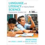 Language and Literacy in Inquiry-based Science Classrooms, Grades 3-8 by Zhihui Fang, 9781412988421