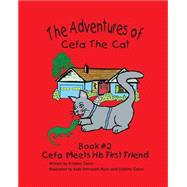 Cefa Meets His First Friend by Caton, Cristine; Ryan, Judy Drmacich, 9781469968421