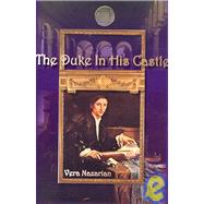 The Duke in His Castle by Nazarian, Vera, 9781934648421