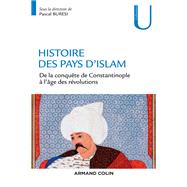 Histoire des pays d'Islam by Pascal Buresi; Mehdi Ghouirgate; Philippe Bourmaud; Frdric Hitzel; Corinne Lefvre; Rmy Madinier;, 9782200618421