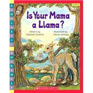 Is Your Mama a Llama? by Guarino, Deborah; Kellogg, Steven, 9780439598422