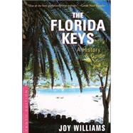 The Florida Keys A History & Guide Tenth Edition by Williams, Joy; Carawan, Robert, 9780812968422