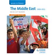 Access to History: The Middle East 1908-2011 Second Edition by Michael Scott-Baumann, 9781471838422