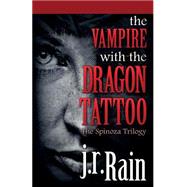 The Vampire With the Dragon Tattoo by Rain, J. R., 9781507638422