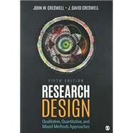 Research Design - Qualitative, Quantitative, and Mixed Methods Approaches + A Crash Course in Statistics by Creswell, John W.; Creswell, J. David; Winter, Ryan J., 9781544338422