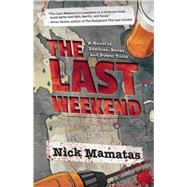 The Last Week End by Mamatas, Nick, 9781597808422