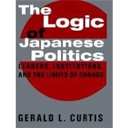 The Logic of Japanese Politics by Curtis, Gerald L., 9780231108423